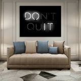 Don't Quit Wall Art